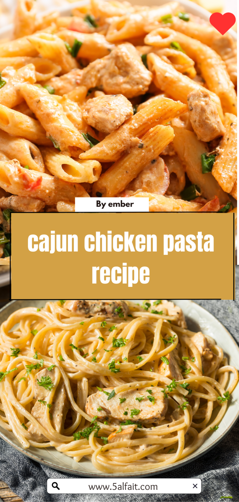 Cajun Chicken Pasta Recipe: Creamy, Spicy, and Full of Flavor
