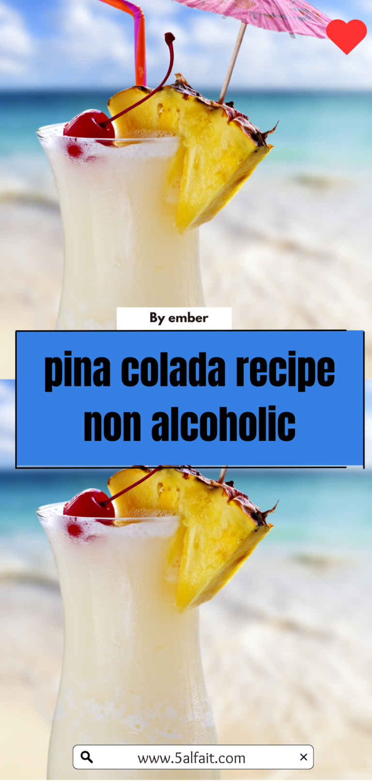 Refreshing Non-Alcoholic Piña Colada Recipe: Tropical, Sweet, and Creamy